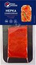 Нерка Fish House филе-кусок слабосоленая 150г