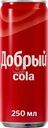Напиток Добрый Кола газированный 250мл