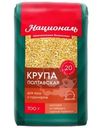 Крупа Националь Полтавская пшеничная из твердых сортов пшеницы 700г