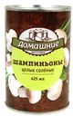 Шампиньоны целые "Домашние заготовки", 425мл