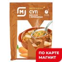 МАГНИТ Суп Куриный/Мясной 60г (ТД-холдинг):40